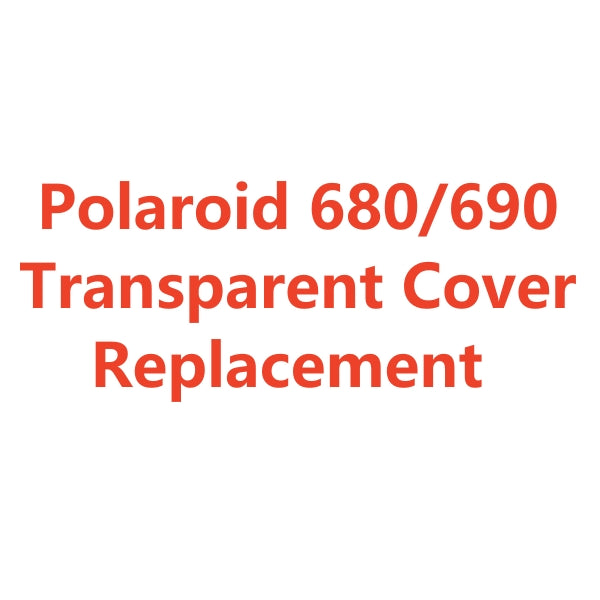 Polaroid 680/690 Transparent Cover Replacement